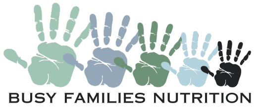 Busy Families Nutrition - Family Nutritionist